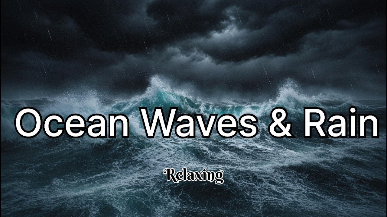 Ocean Waves & Gentle Rain 🌧️ | 40mn Deep Relaxation Sounds | Peaceful Waves