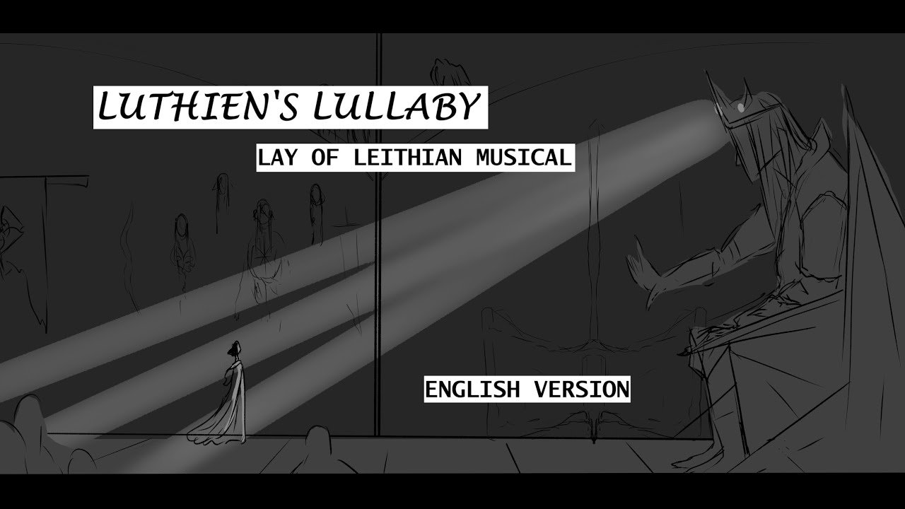 Luthien's Lullaby [Lay of Leithian Musical | English Version] The Silmarillion Animatic (Unfinished)