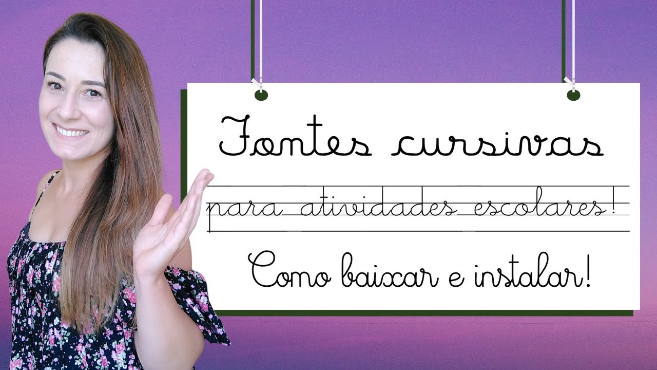 LETRAS LINDAS! FONTES CURSIVAS para TRABALHOS e ATIVIDADES ESCOLARES