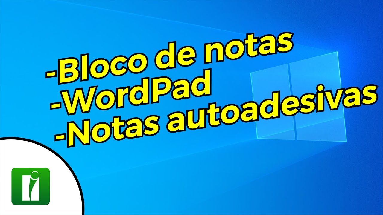 Aula 20 - Windows 10 - Bloco de notas, WordPad e Notas autoadesivas