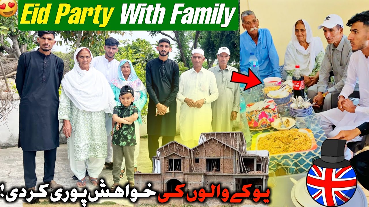 Grand Eid Party With Family 😍 Humare Ami Abu 🇬🇧 Special Request From UK || Eid Day 02 Vlog