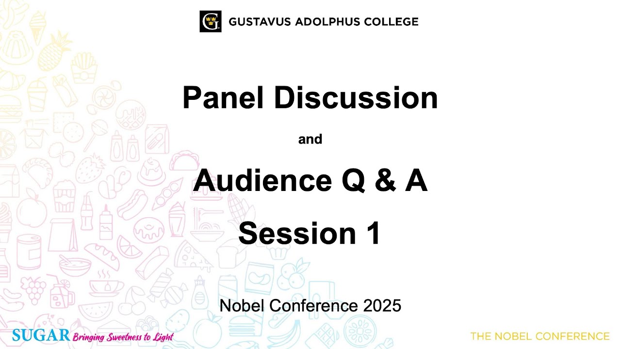 Nobel Conference 2025 - Panel Discussion and Audience Q&A Session 1