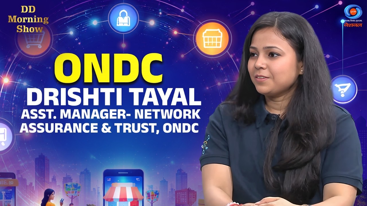 DD Morning Show | ONDC | Drishti Tayal, Asst. Manager- Network Assurance & Trust, ONDC | DD National