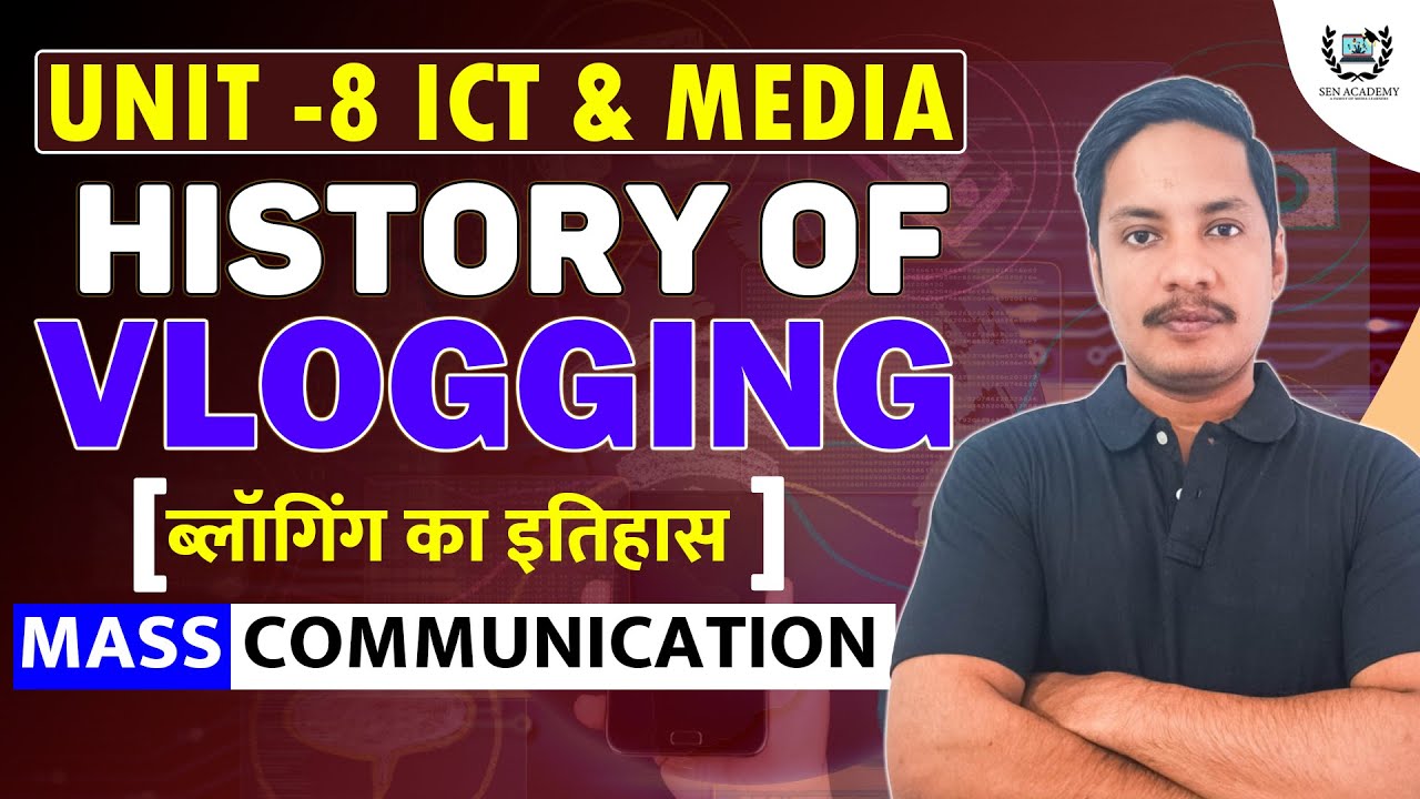 History of Vlogging | ब्लॉगर से व्लॉगर का इतिहास | ICT & Media Unit 8 | UGC NET Mass Communication