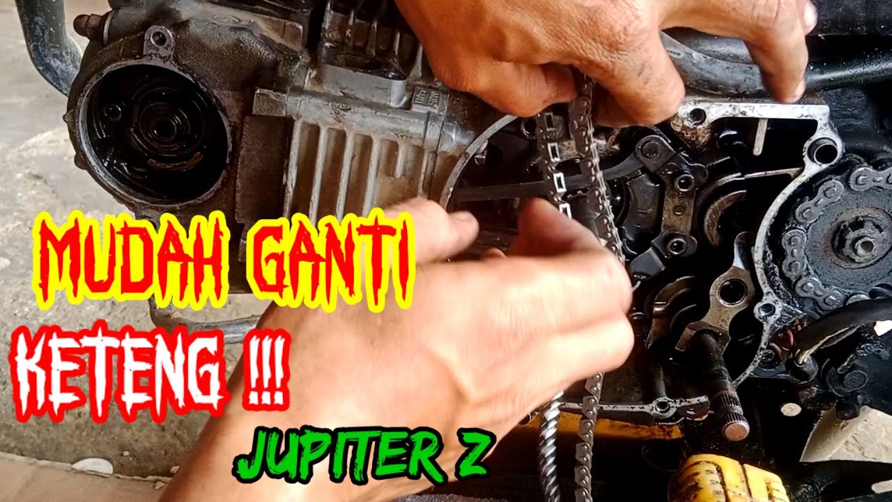 Cara ganti rante keteng jupiter z dan posisi top nya