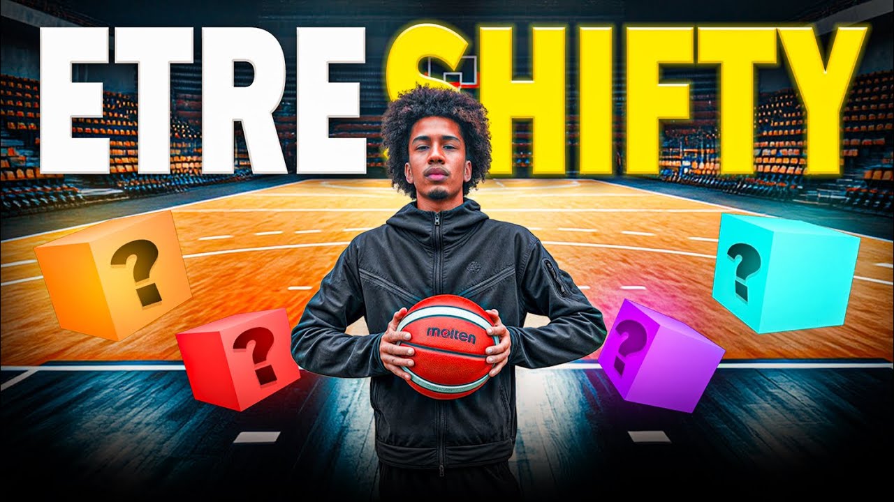 COMMENT ÊTRE SHIFTY AU BASKET