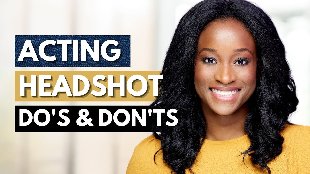 My Acting Headshot Dos and Donts -  Branding, Tips & What to Expect!