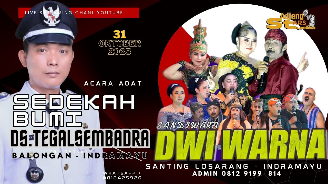 🔴 [LIVE] MALAM SANDIWARA DWI WARNA || SEDEKAH BUMI 2025 || DS.TEGALSEMBADRA BALONGAN - INDRAMAYU