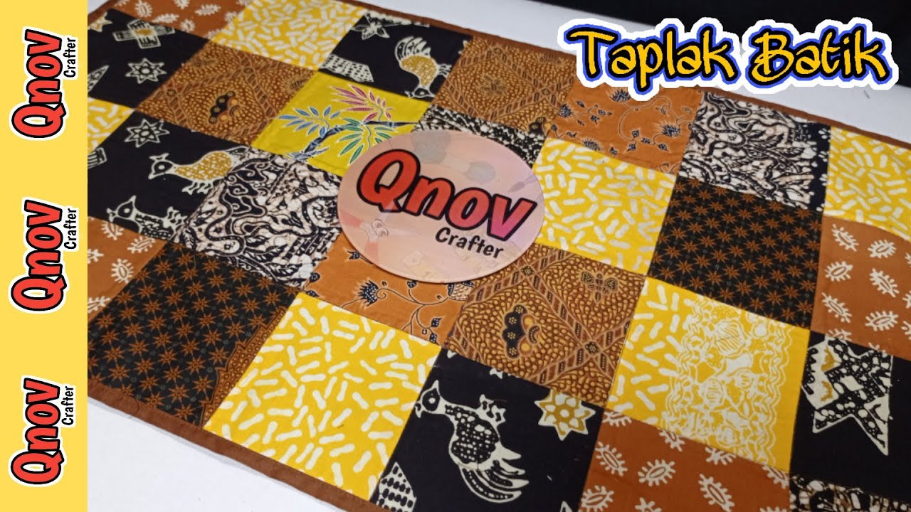 Patchwork | Cara Membuat Taplak Meja dari Kain Perca Batik @Qnov