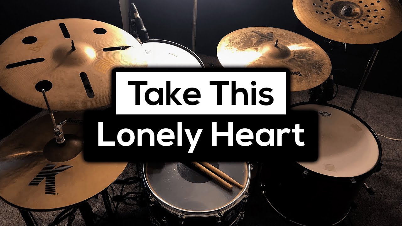 Take This Lonely Heart - Drum Cover - Nothing But Thieves
