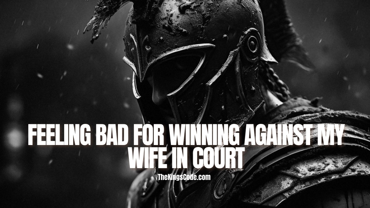 Feeling Bad For Winning Against My Wife In Court