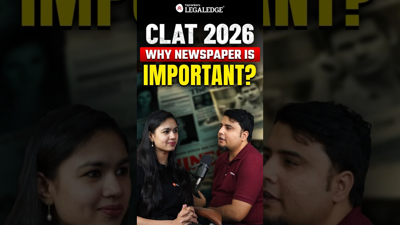 CLAT 2026: Why Reading Newspapers Is Key for CLAT Prep? #clat2026
