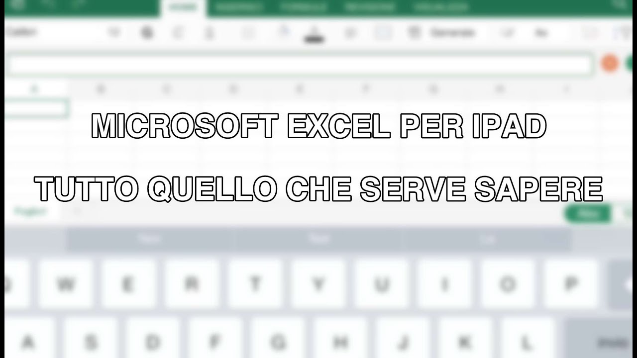 Microsoft Excel per iPad - Tutto quello che c'è da sapere