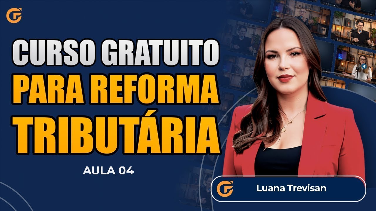 CURSO GRATUITO REFORMA TRIBUTÁRIA: EXEMPLOS PRÁTICOS DAS MUDANÇAS E IMPACTOS