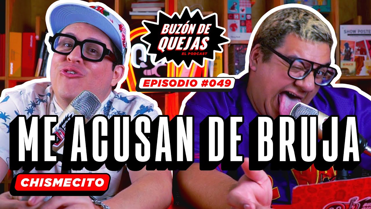 Buz&oacute;n de quejas / Episodio 049 / Me acusan de bruja (Chismecito)