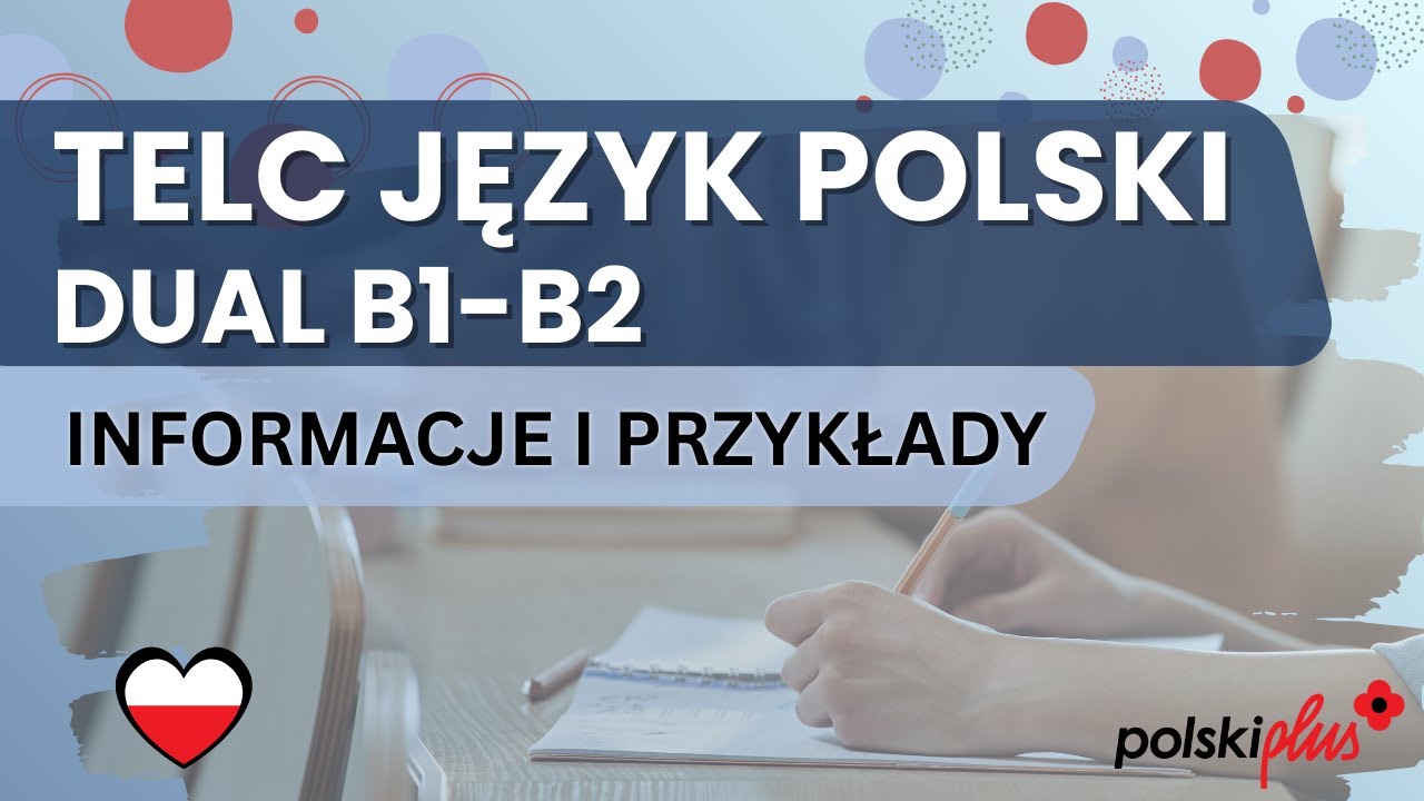 Wszystko o egzaminie TELC Dual B1-B2 z języka polskiego.