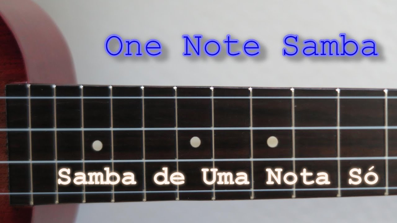 Samba de Uma Nota Só (One Note Samba) - Solo Ukulele | サンバ・ヂ・ウマ・ノタ・ソ （ワン・ノート・サンバ）- ソロ・ウクレレ | 千葉幸成