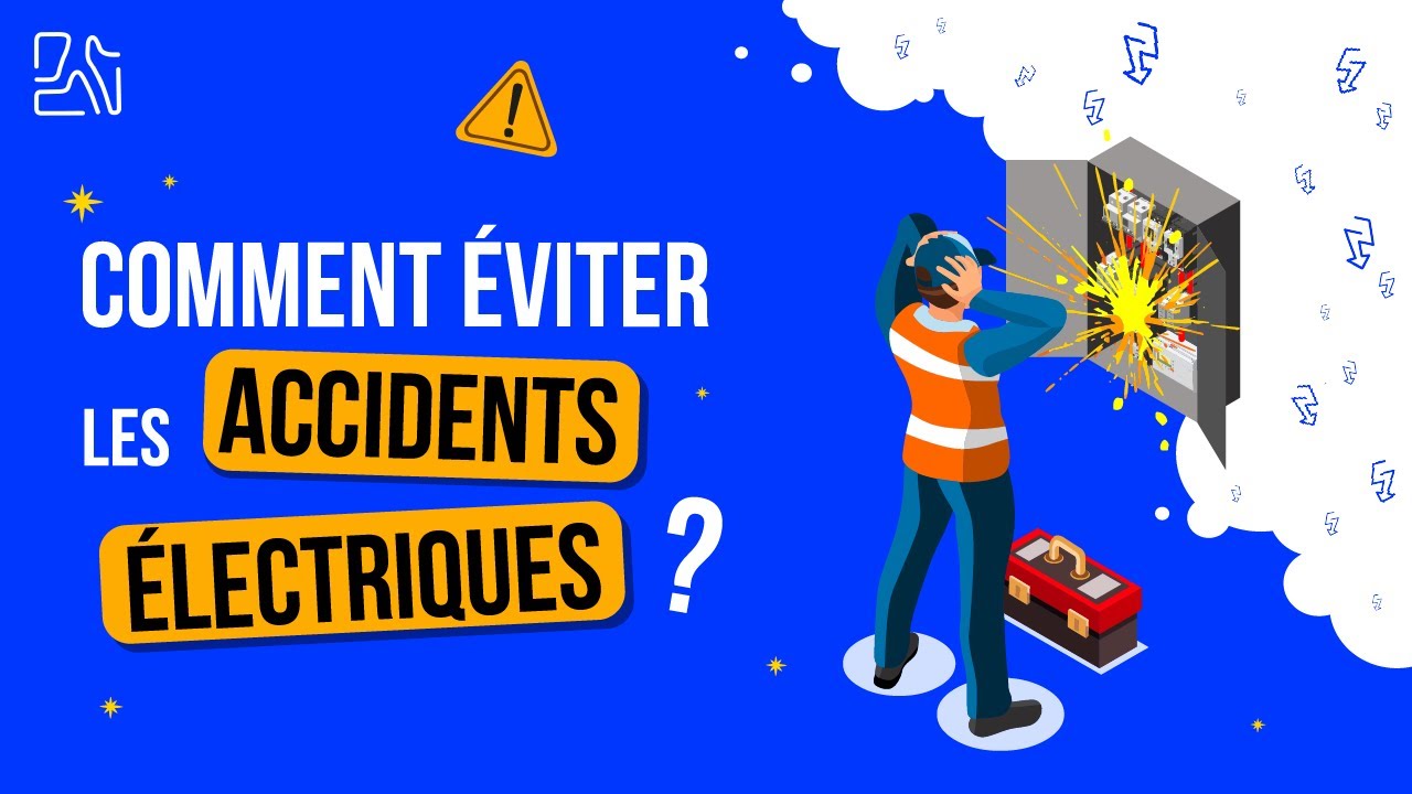 Comment éviter les accidents électriques ?