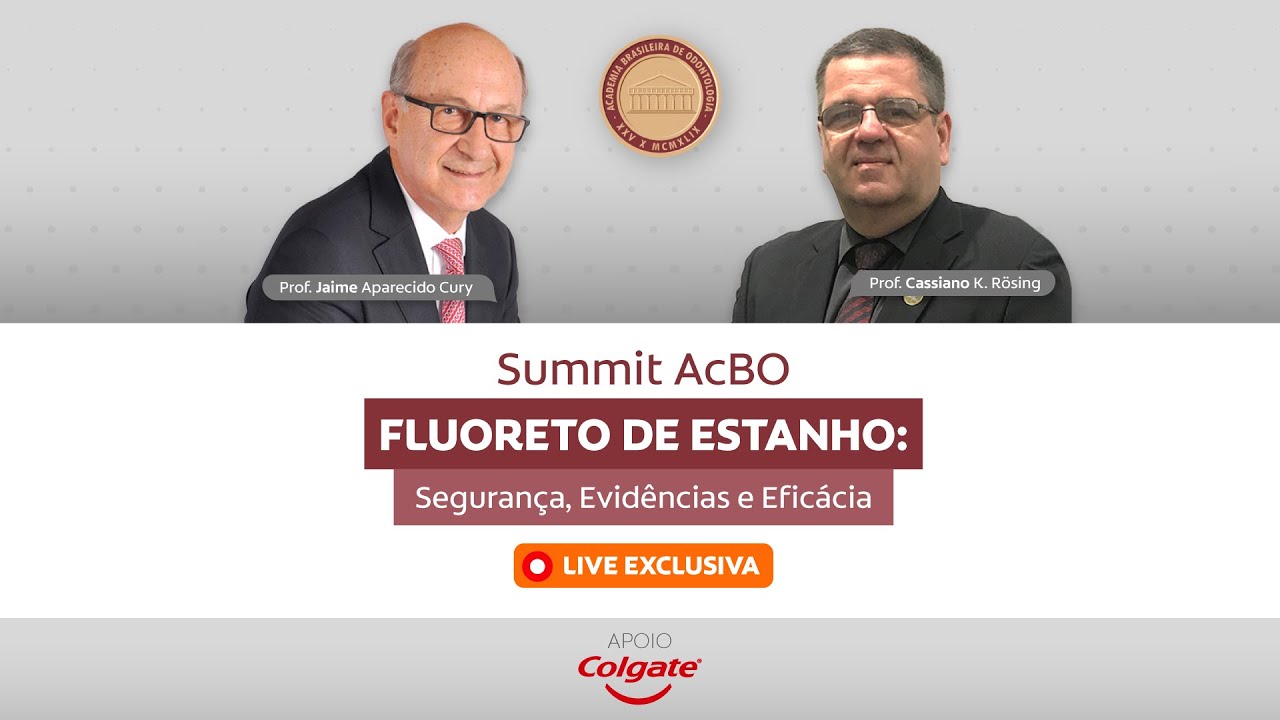 Summit AcBO - FLUORETO DE ESTANHO: Segurança, Evidências e Eficácia