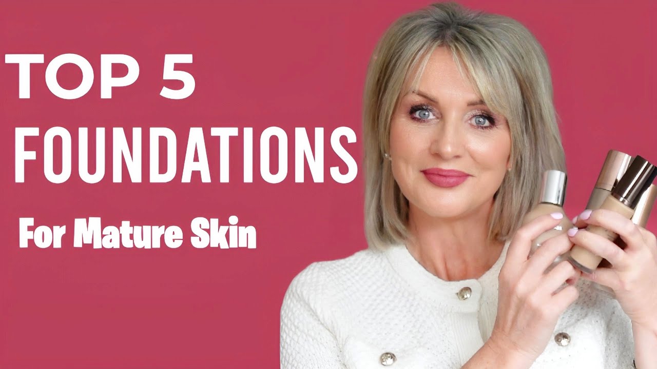 Top 5 Foundations That Actually Work on Mature Skin (Over 50 Approved)