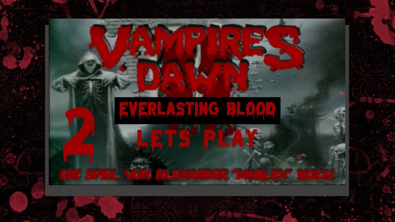 Vampires Dawn II [Everlasting Blood] [2] - Planlos mit Plan