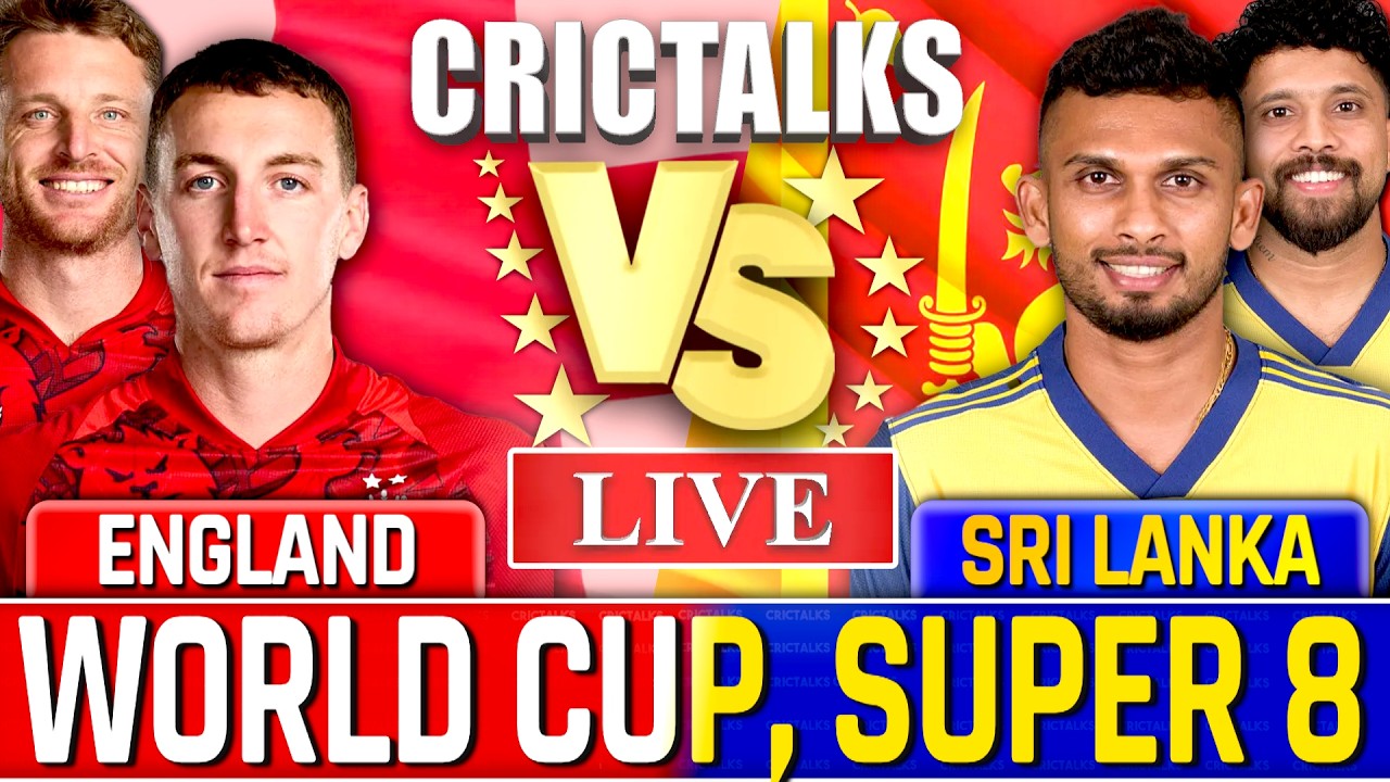 🔴 ENG vs SL Cricket Live Match Today, T20 World Cup 2026 England v Sri Lanka Score Commentary