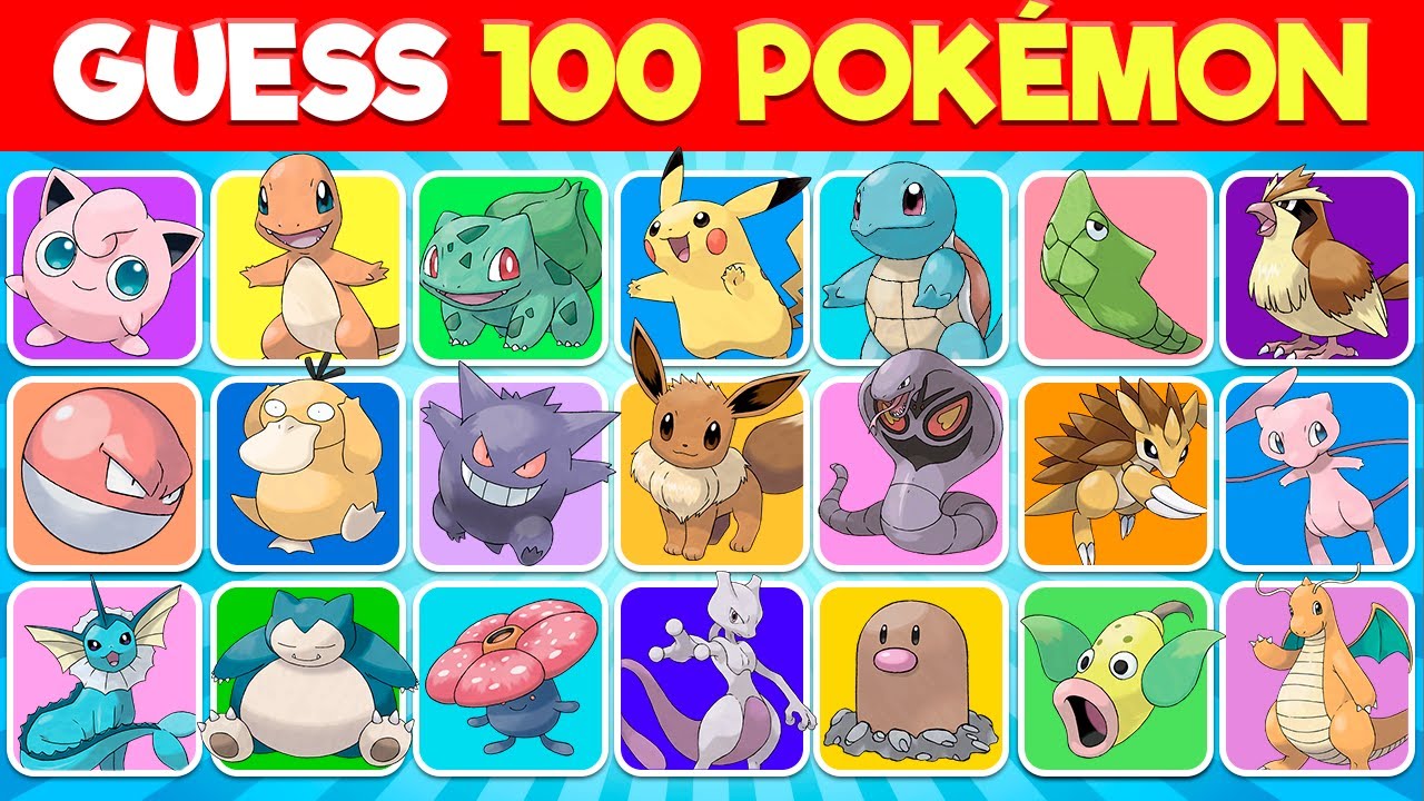 Guess the 100 Pok&eacute;mon⚡🧠Pok&eacute;mon Quiz