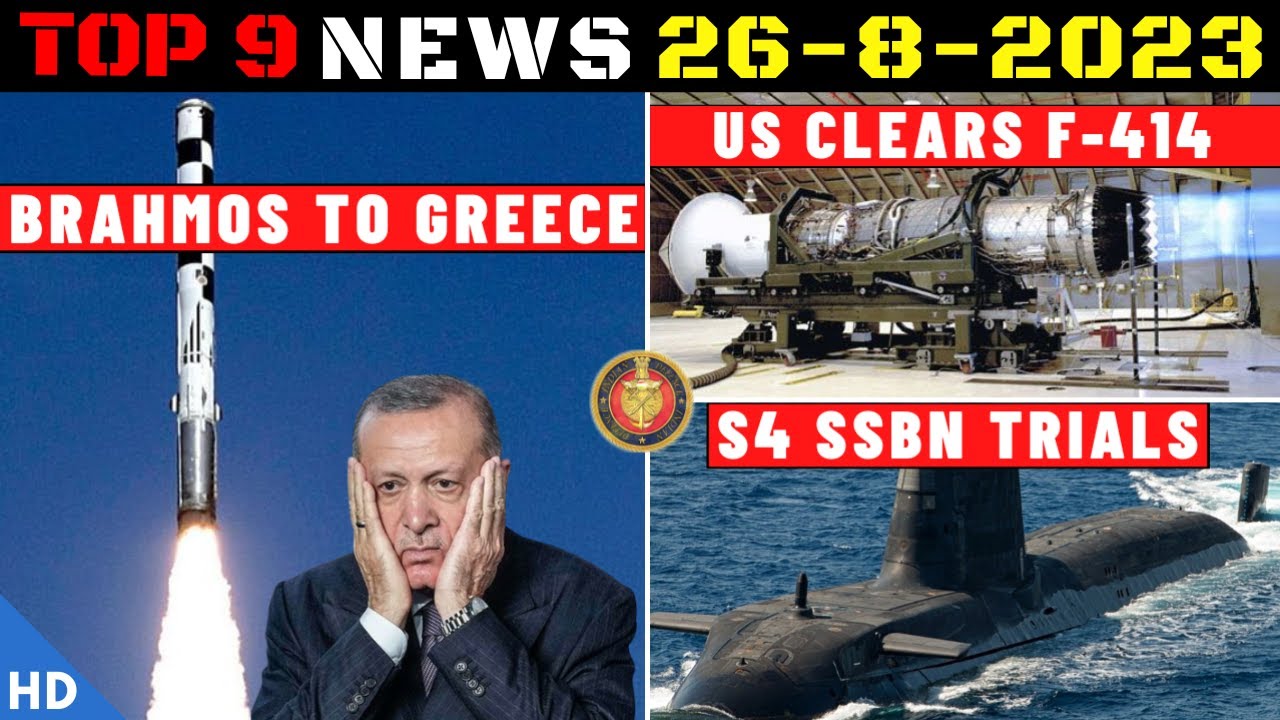 Indian Defence Updates : Brahmos To Greece,S4 SSBN Trials,Air launched LRLACM,US Clears F-414 Deal