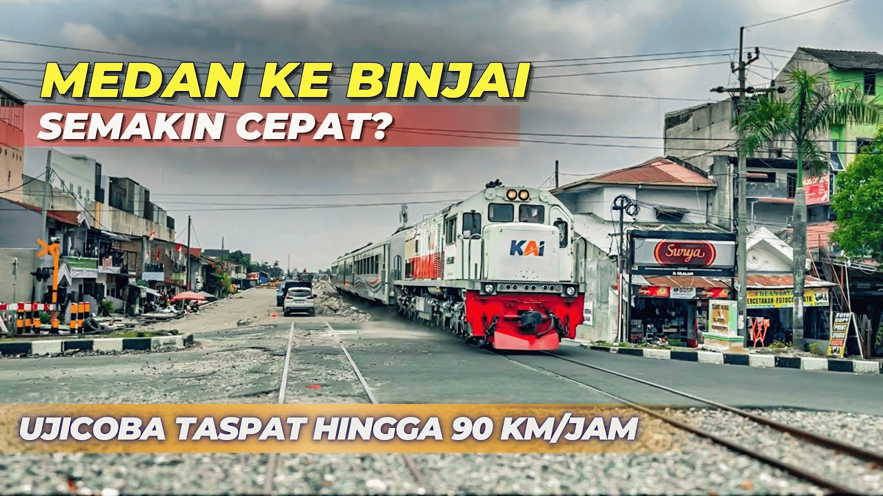 KLB UJI COBA TASPAT KE BINJAI + Perkembangan Terkini Double Track Medan - Helvetia