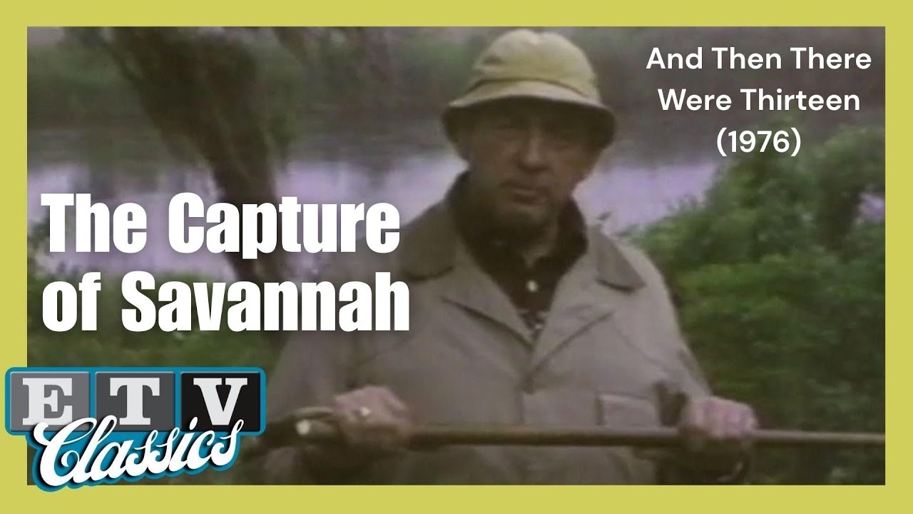 The Capture of Savannah | And Then There Were Thirteen (1976)