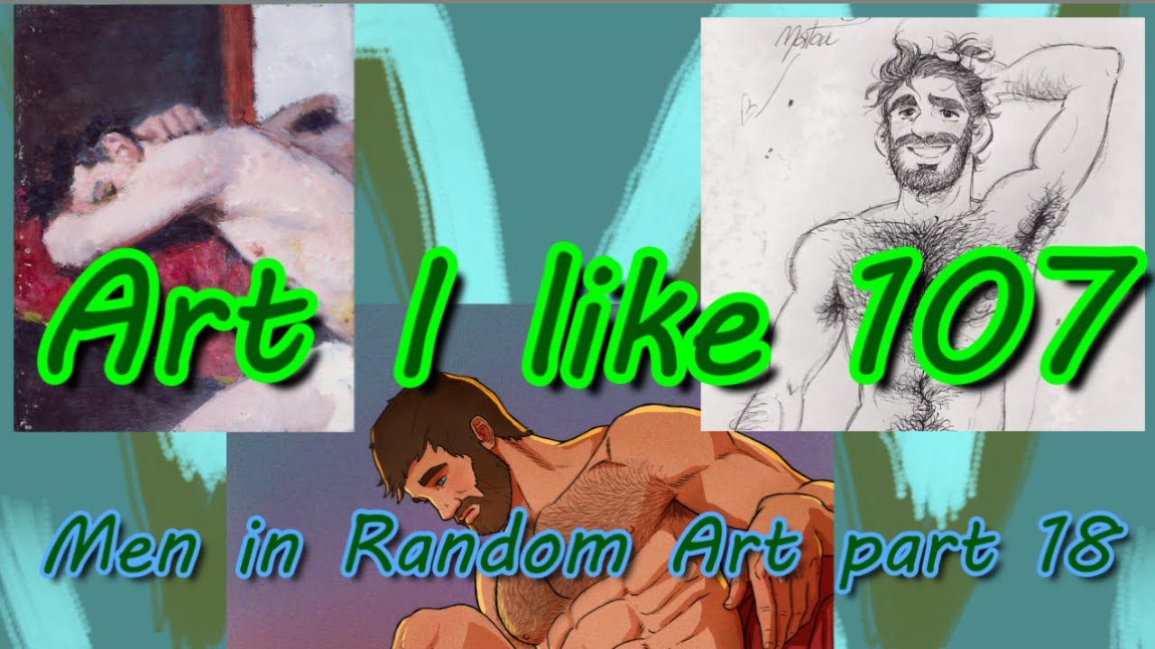 Art I like 107 Men in Random Art part 18