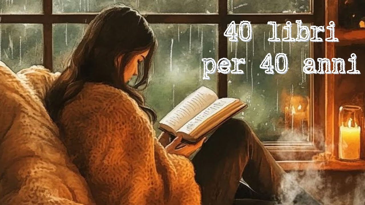 40 libri per 40 anni | Le storie che hanno segnato la mia vita