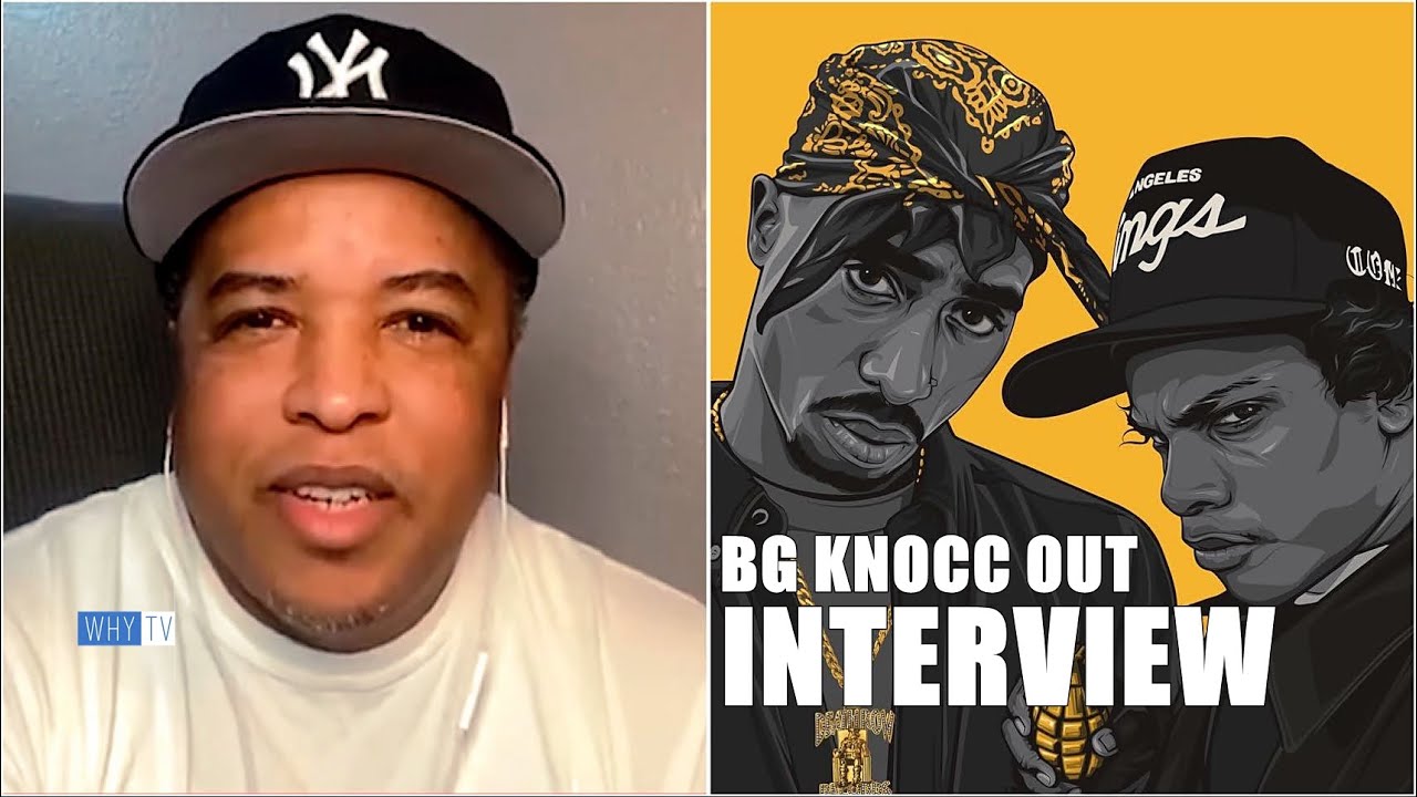 BG Knocc Out Talks About 2Pac And Eazy E Relationship, What If Eazy E Was Alive, Bone Thugs And More