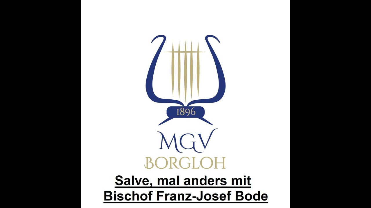 Salve mal etwas anders mit Bischof Franz Josef Bode und dem MGV Borgloh