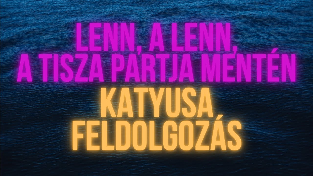 Lenn, a Lenn, a Tisza Partja Ment&eacute;n (Katyusa Feldolgoz&aacute;s) 💘 FIDESZ B&Uacute;CS&Uacute;ZTAT&Oacute; 💘