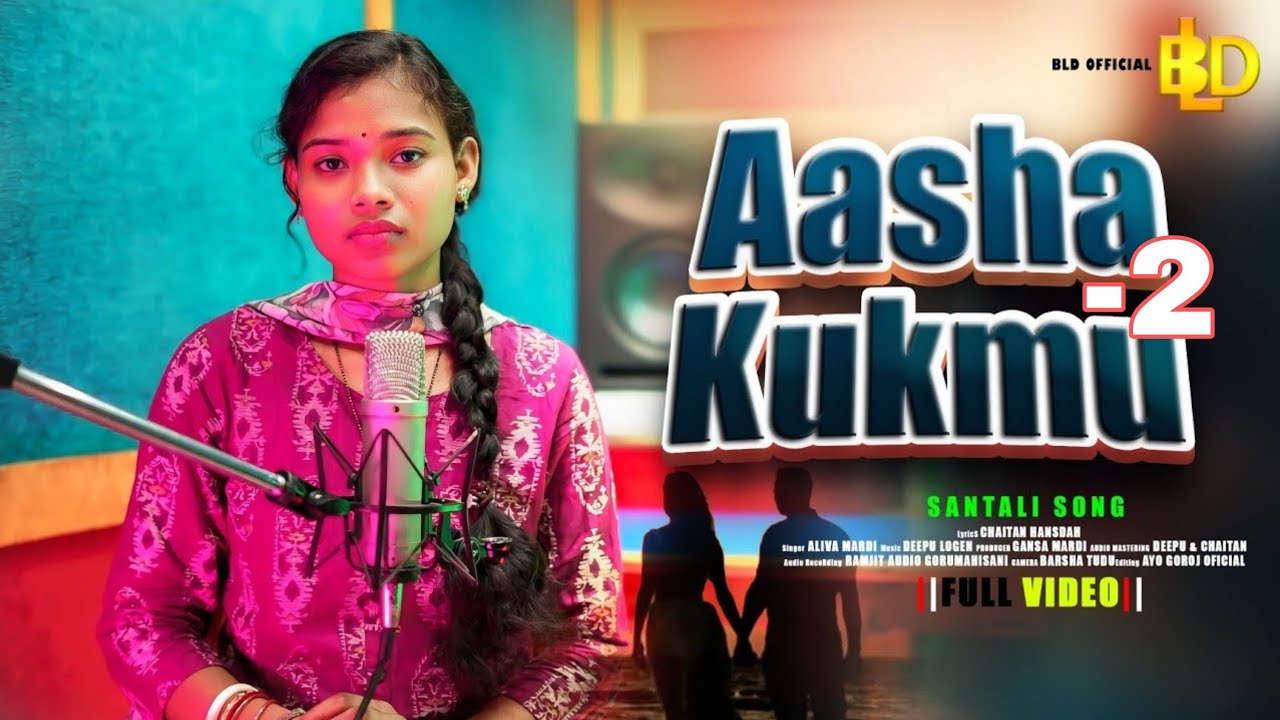 AASHA KUKMU-2 || NEW SANTALI SAD SONG STUDIO VERSION 2025 || ALIVA MARDI @Bldofficial #santali_4k_st