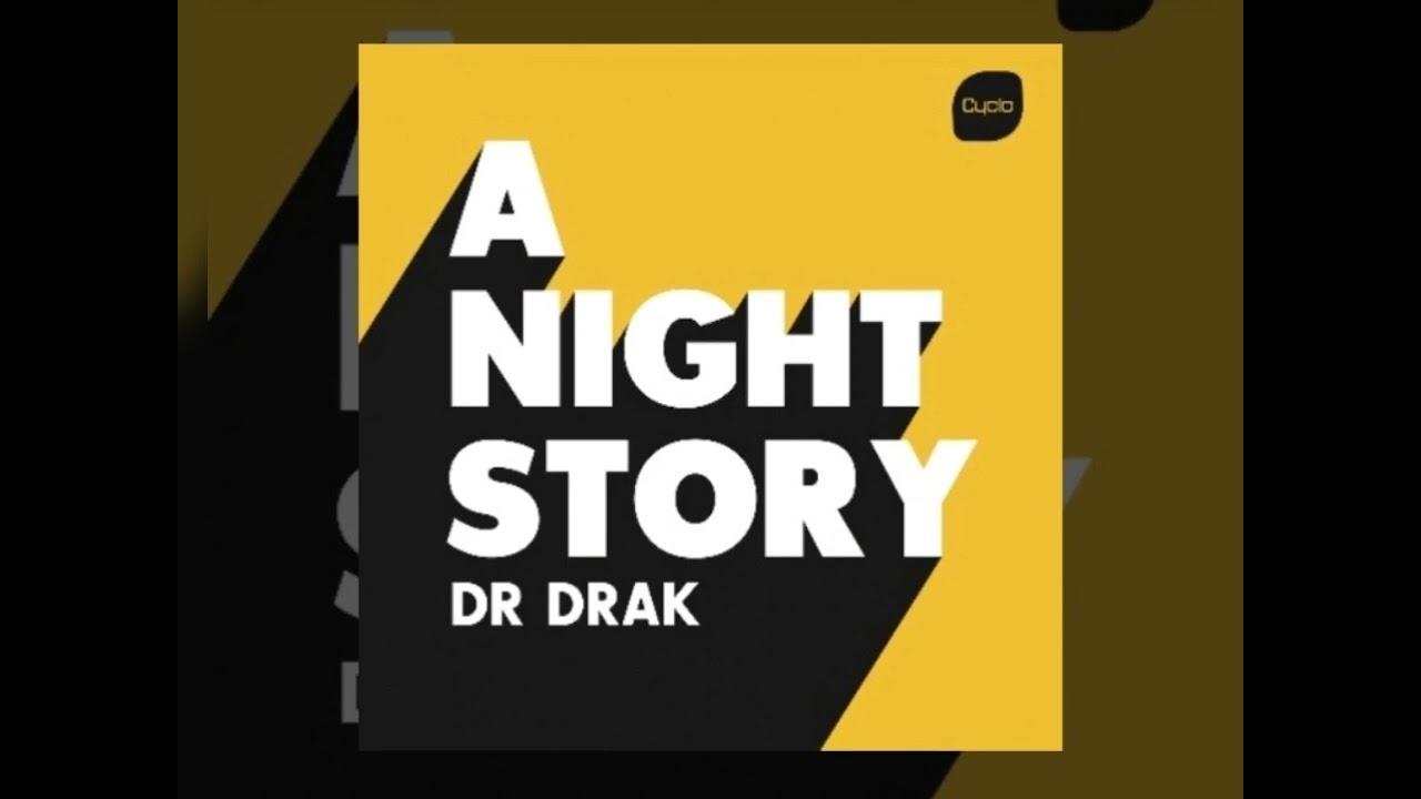 Dr. Drak ☆My Melody☆ Short Version. A Night Story, Cyclo Recordings 2022