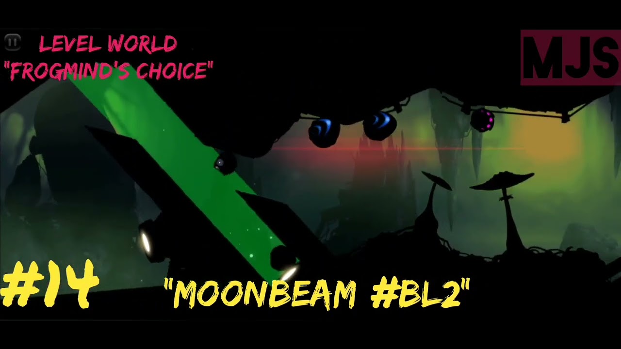 #14 MOONBEAMB#BL2 | FROGMIND'S CHOICE | LEVEL WORLD | BADLAND