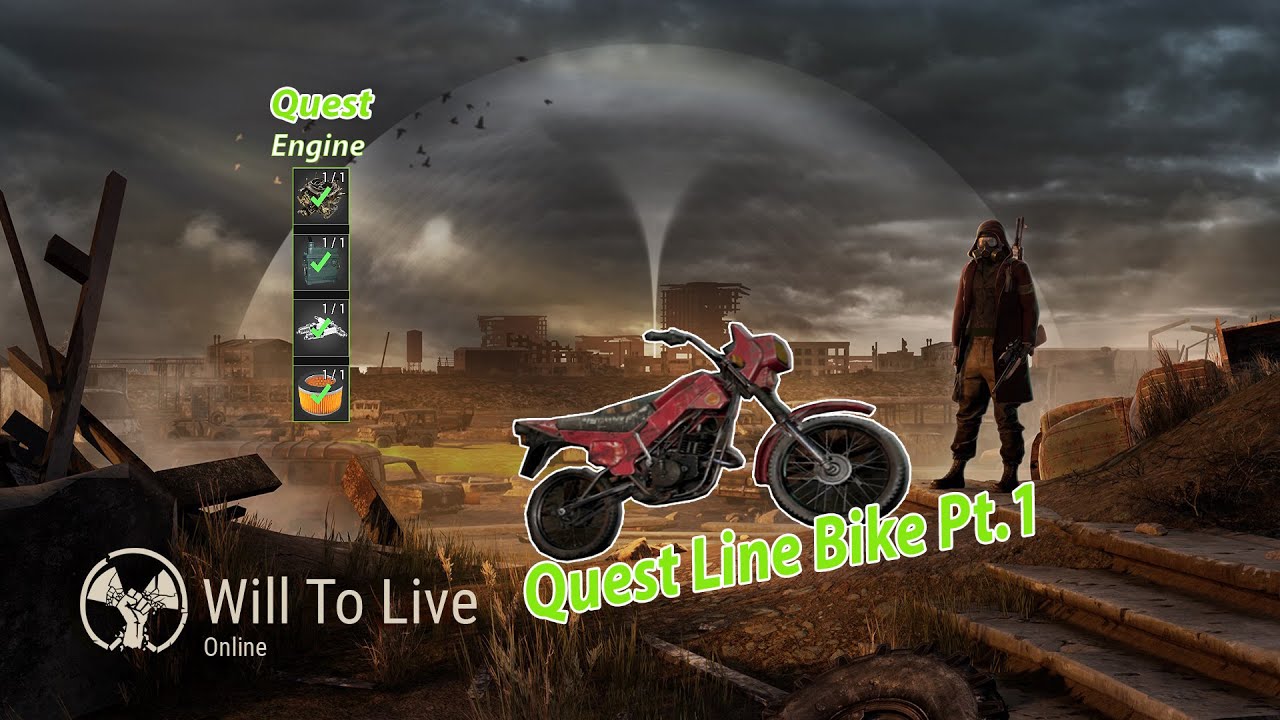 Will To Live Online Quest line Bike PT 1  Engine