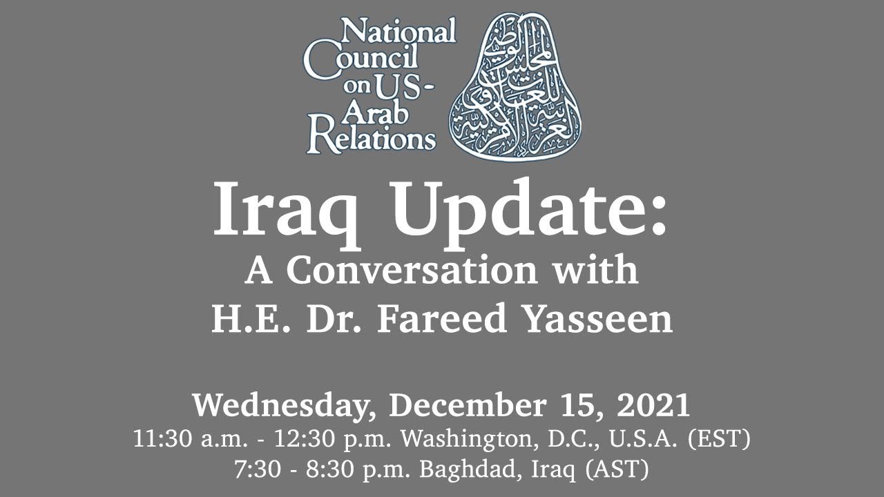Iraq Update: A Conversation with Ambassador Dr. Fareed Yasseen