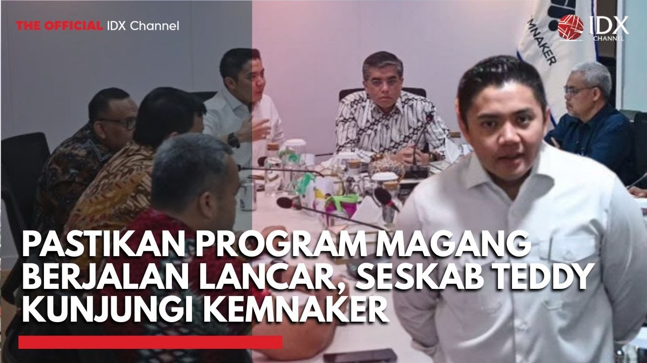 Pastikan Program Magang Berjalan Lancar, Seskab Teddy Kunjungi Kemnaker | IDXC UPDATE