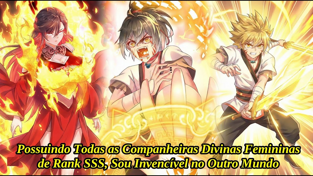 Possuindo Todas as Companheiras Divinas Femininas de Rank SSS, Sou Invencível no Outro Mundo