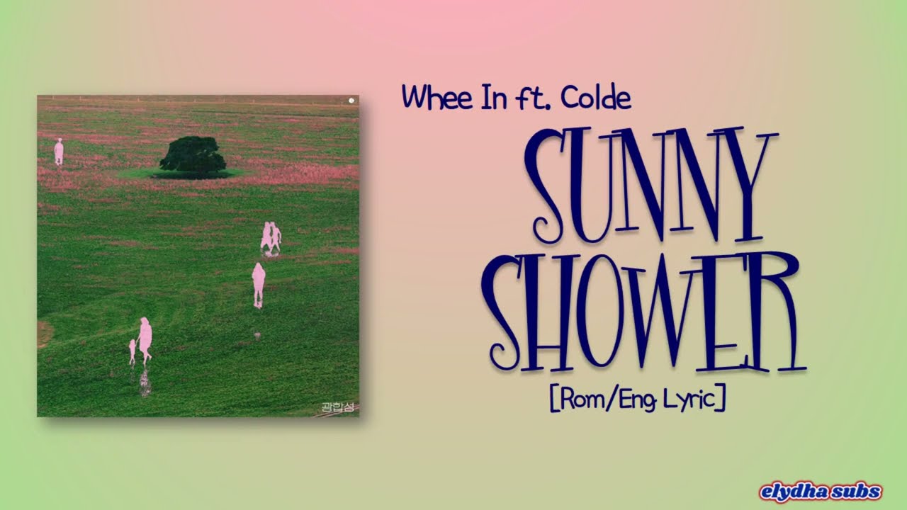 Whee In (휘인) ft. Colde – 광합성 (Sunny Shower) [Color_Coded_Rom|Eng Lyrics]