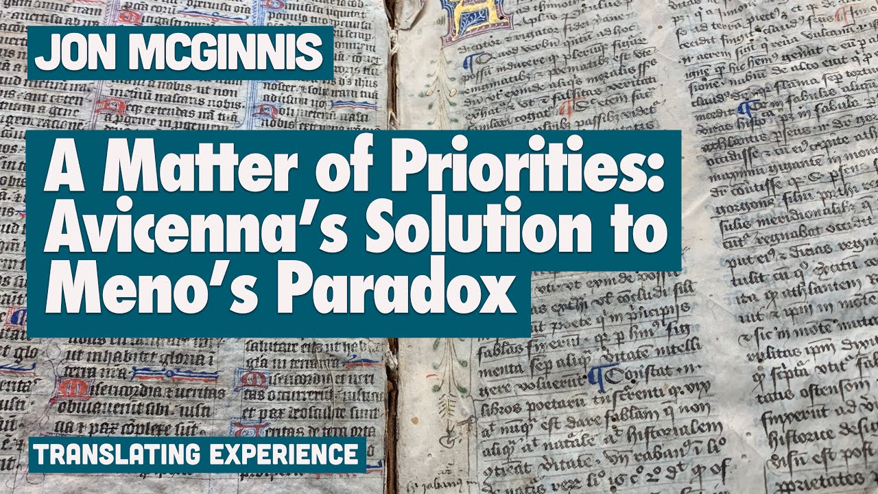 A Matter of Priorities: Avicenna&rsquo;s Solution to Meno&rsquo;s Paradox (Jon McGinnis)