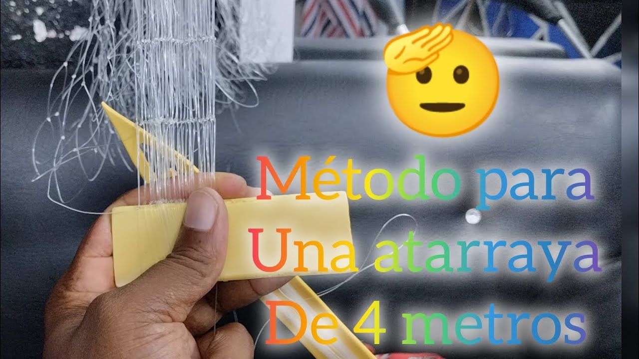 Método para empezar una atarraya de 4 metros