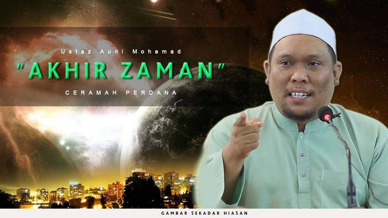 70 | Ceramah Akhir Zaman | Ustaz Auni Mohamed | Dis 2016
