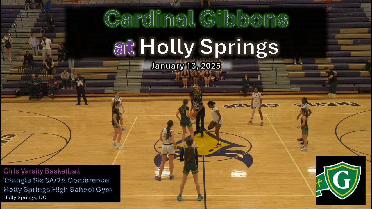 2026-01-13 - Cardinal Gibbons at Holly Springs High School - Girls Basketball - Triangle Six 6A/7A