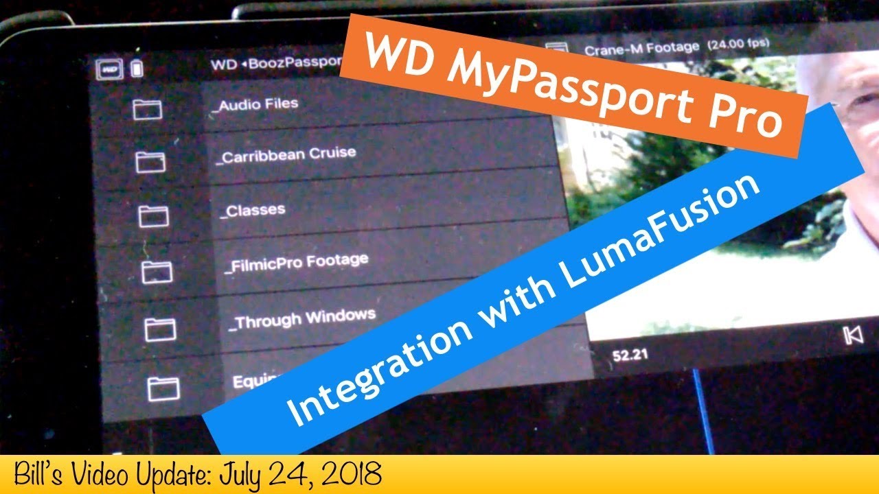 Bill's Video Update: WD MyPassport Pro Integration with LumaFusion