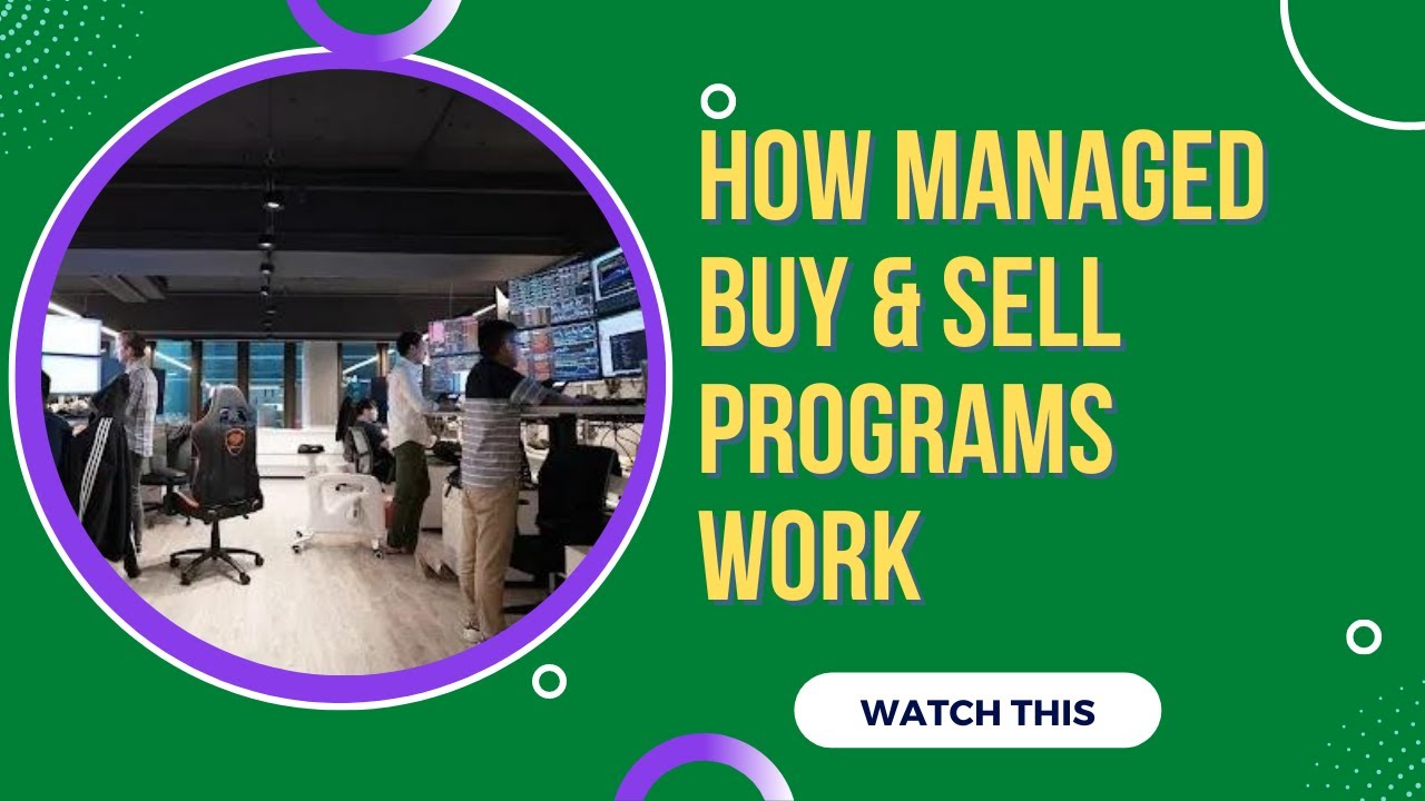 How managed buy and sell programs (SBLCs) work