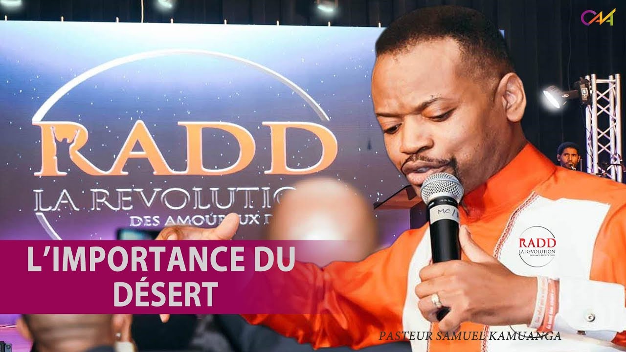 Pasteur Samuel KAMUANGA: L' importance du Désert